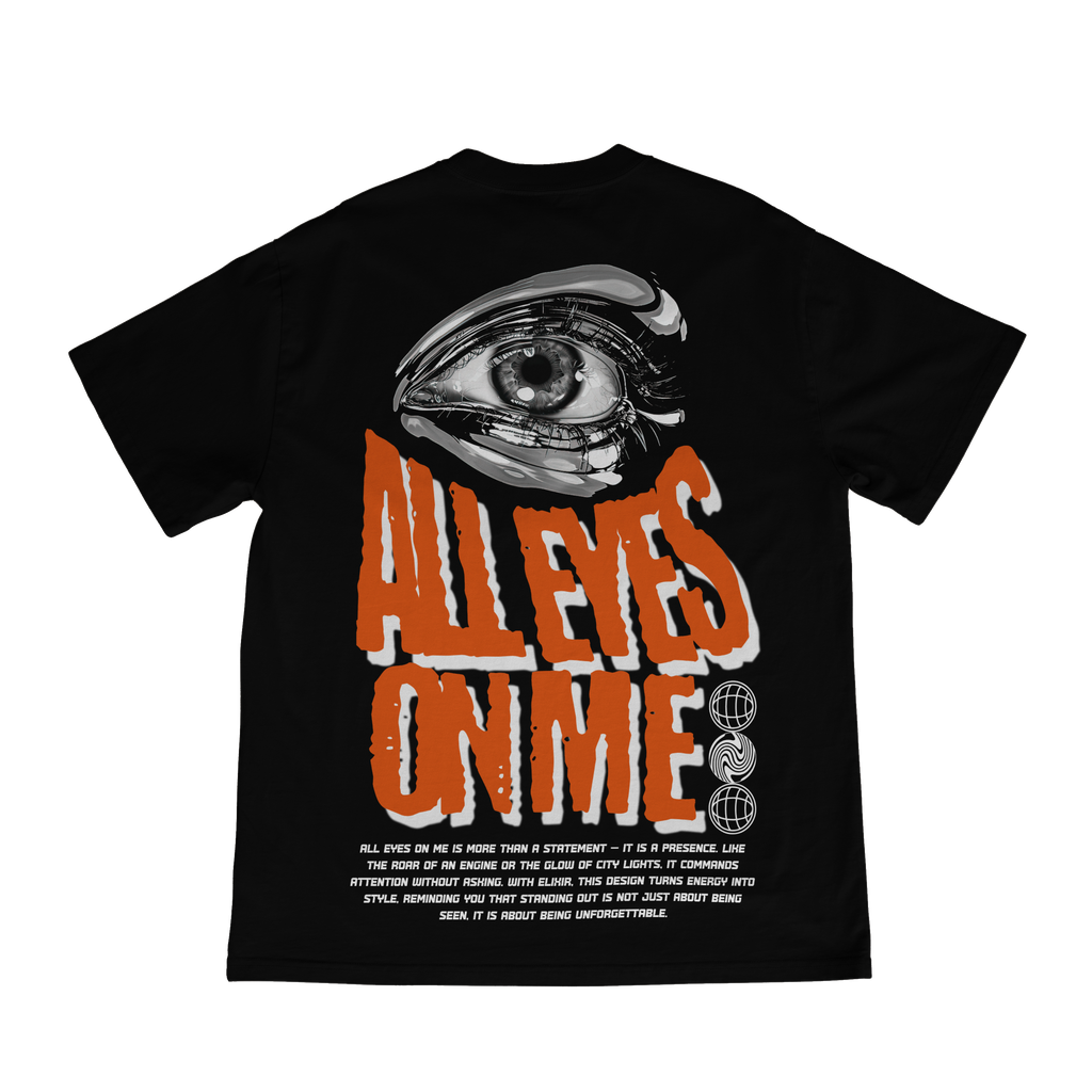 ALL EYES ON ME T-SHIRT